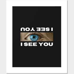 I see you Posters and Art